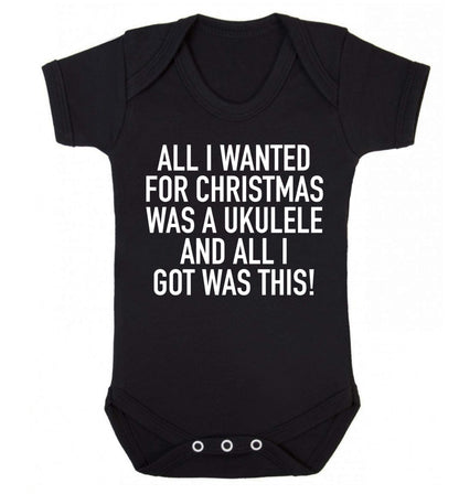 All I wanted for Christmas was a ukulele and all I got was this! Baby Vest black 18-24 months