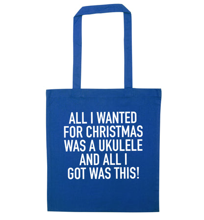 All I wanted for Christmas was a ukulele and all I got was this! blue tote bag