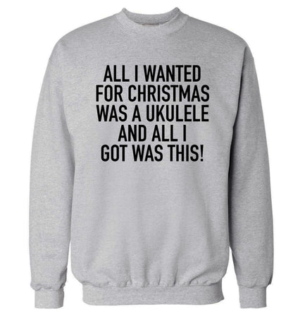 All I wanted for Christmas was a ukulele and all I got was this! Adult's unisex grey Sweater 2XL