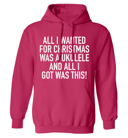 All I wanted for Christmas was a ukulele and all I got was this! adults unisex pink hoodie 2XL