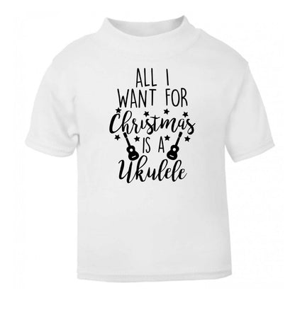 All I want for christmas is a ukulele white Baby Toddler Tshirt 2 Years