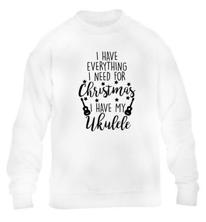 I have everything I need for Christmas I have my ukulele children's white sweater 12-14 Years