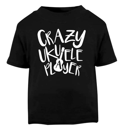 Crazy ukulele player Black Baby Toddler Tshirt 2 years