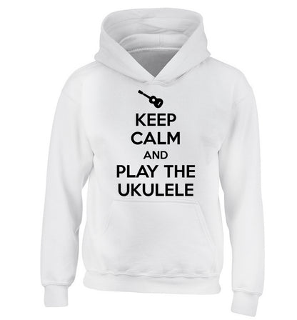 Keep calm and play the ukulele children's white hoodie 12-14 Years