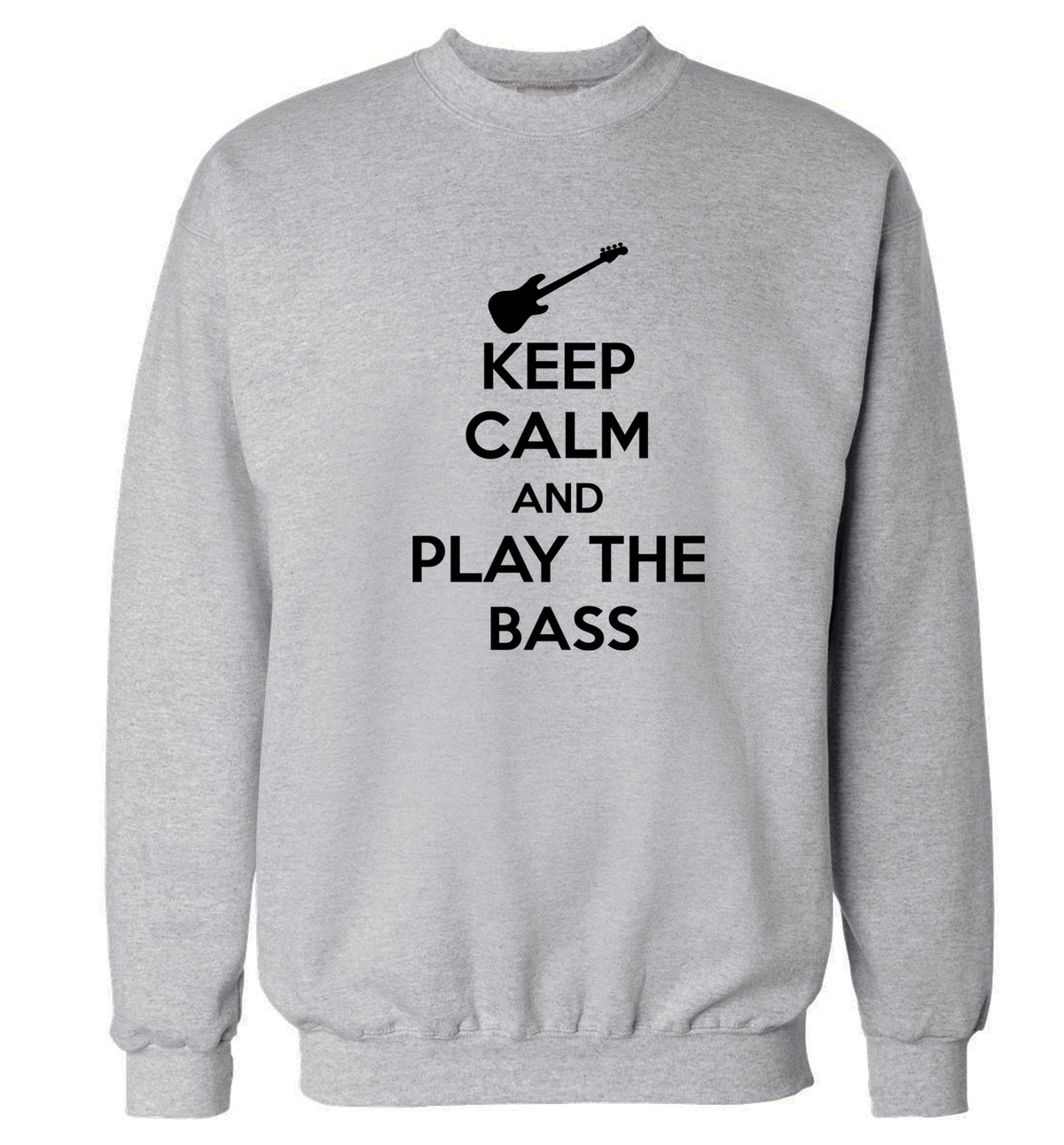 Keep calm and play the bass Adult's unisex grey Sweater 2XL