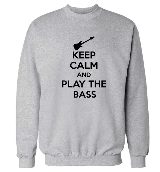 Keep calm and play the bass Adult's unisex grey Sweater 2XL