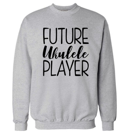 Future ukulele player Adult's unisex grey Sweater 2XL