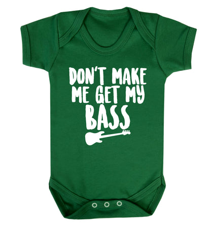 Don't make me get my bass Baby Vest green 18-24 months