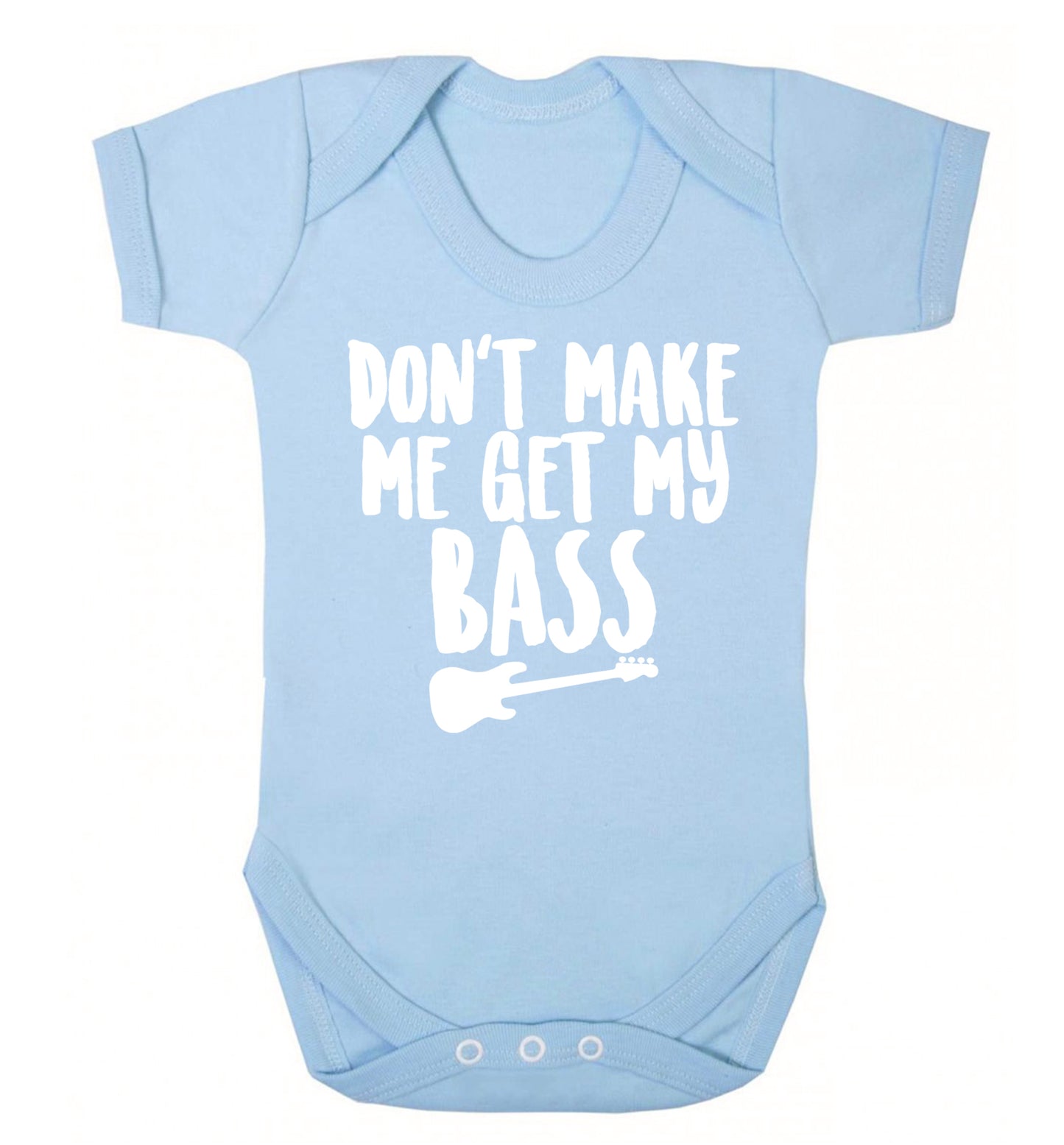 Don't make me get my bass Baby Vest pale blue 18-24 months