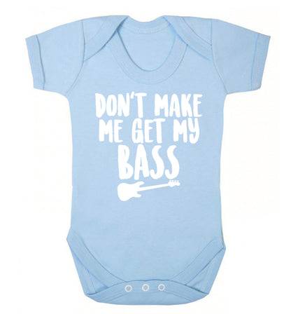 Don't make me get my bass Baby Vest pale blue 18-24 months