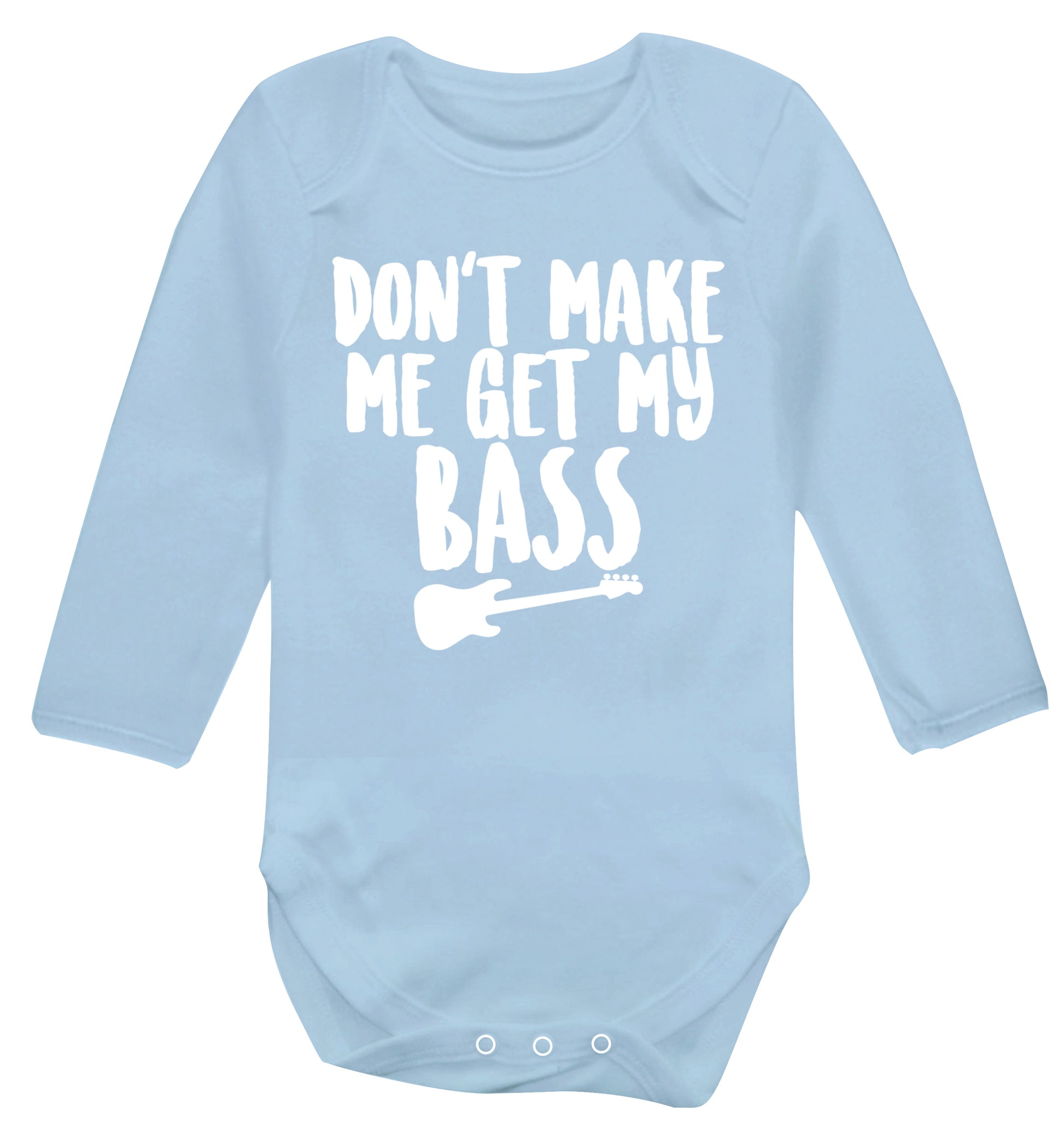 Don't make me get my bass Baby Vest long sleeved pale blue 6-12 months