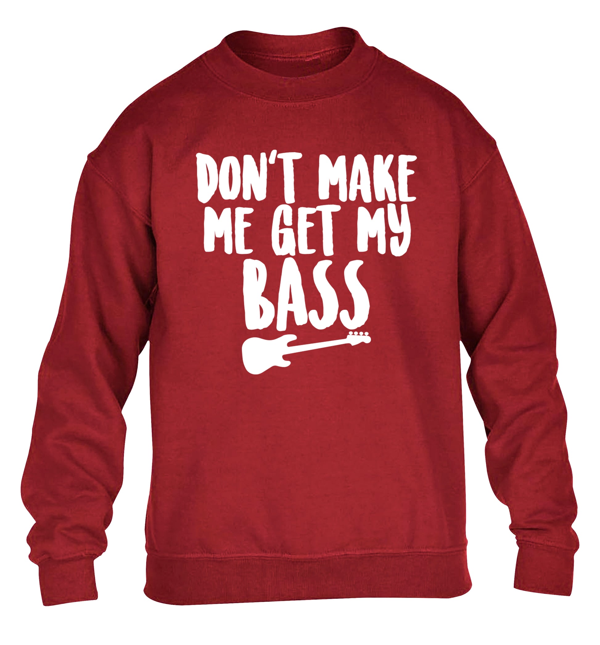 Don't make me get my bass children's grey sweater 12-14 Years