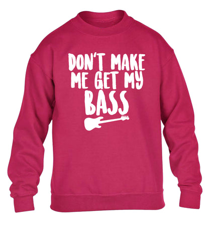Don't make me get my bass children's pink sweater 12-14 Years