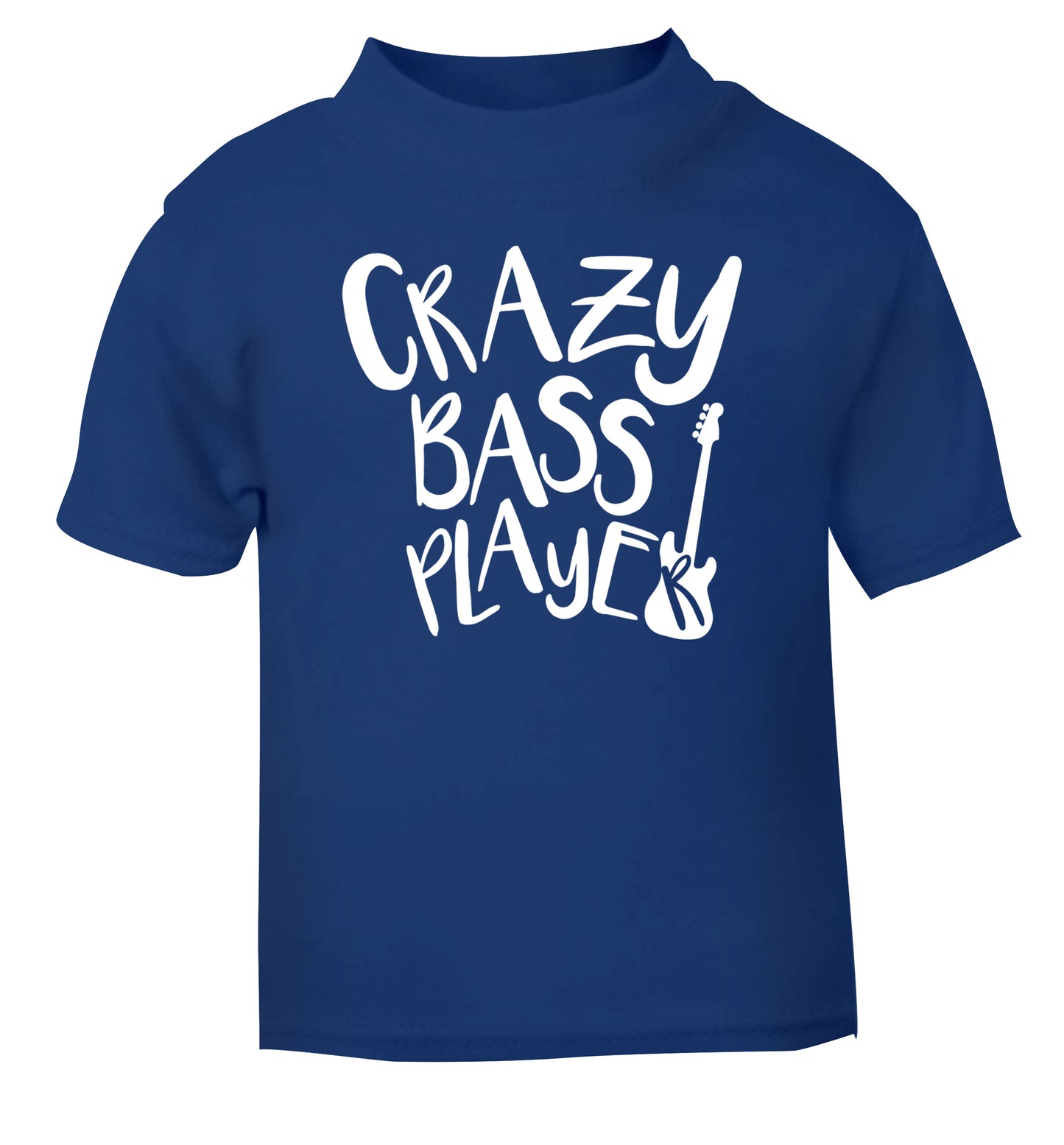 Crazy bass player blue Baby Toddler Tshirt 2 Years