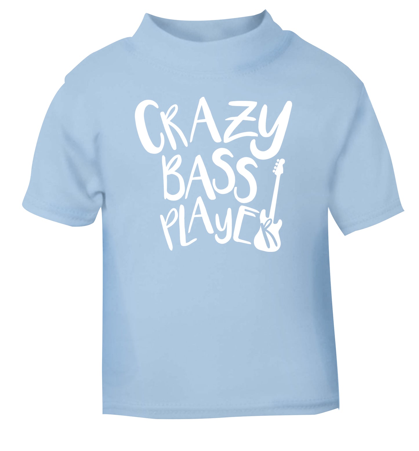 Crazy bass player light blue Baby Toddler Tshirt 2 Years