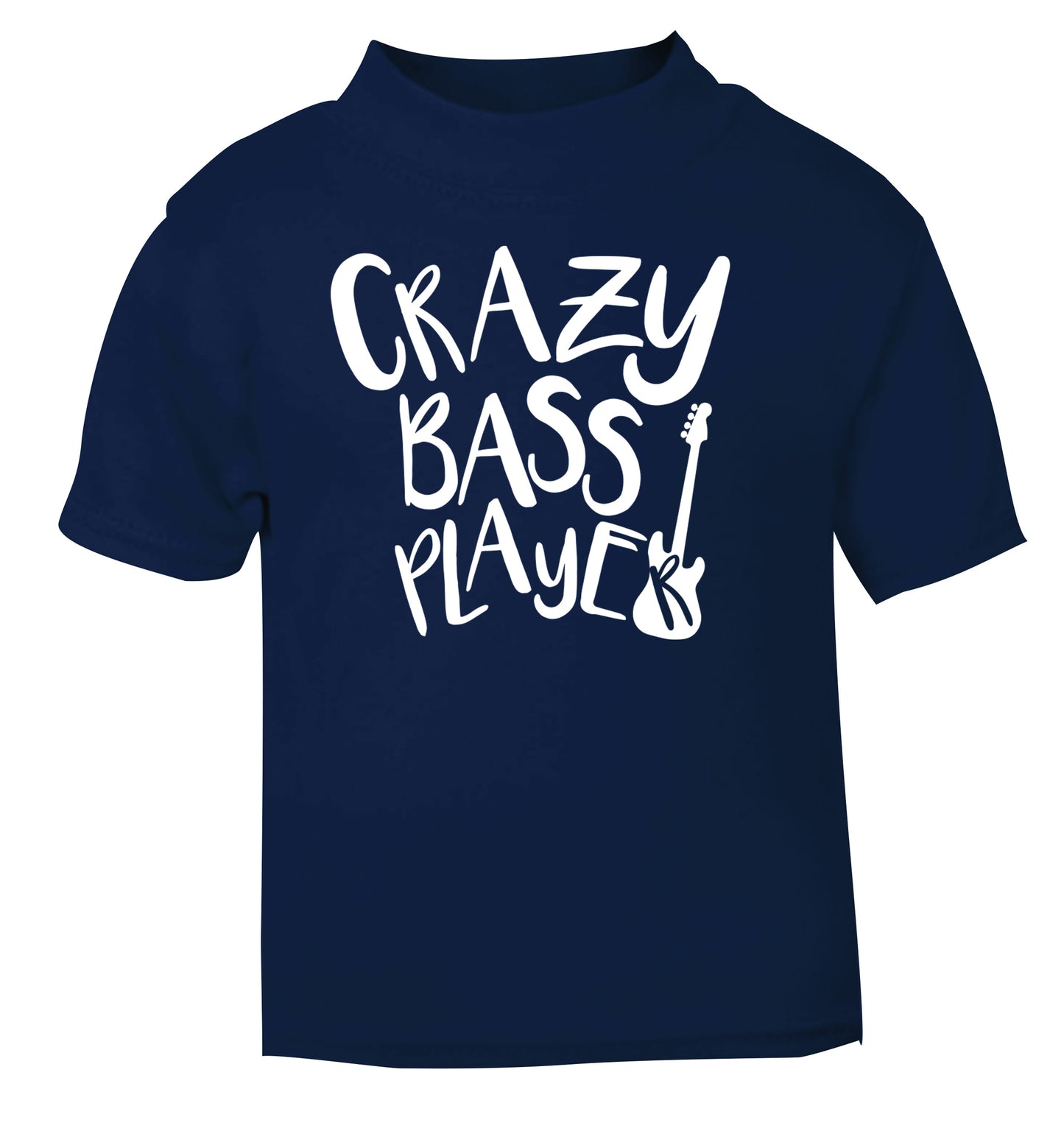 Crazy bass player navy Baby Toddler Tshirt 2 Years