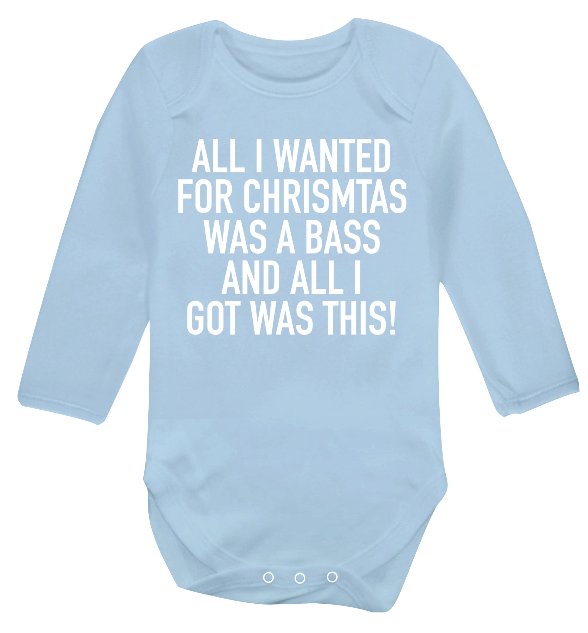 All I wanted for Christmas was a bass and all I got was this Baby Vest long sleeved pale blue 6-12 months