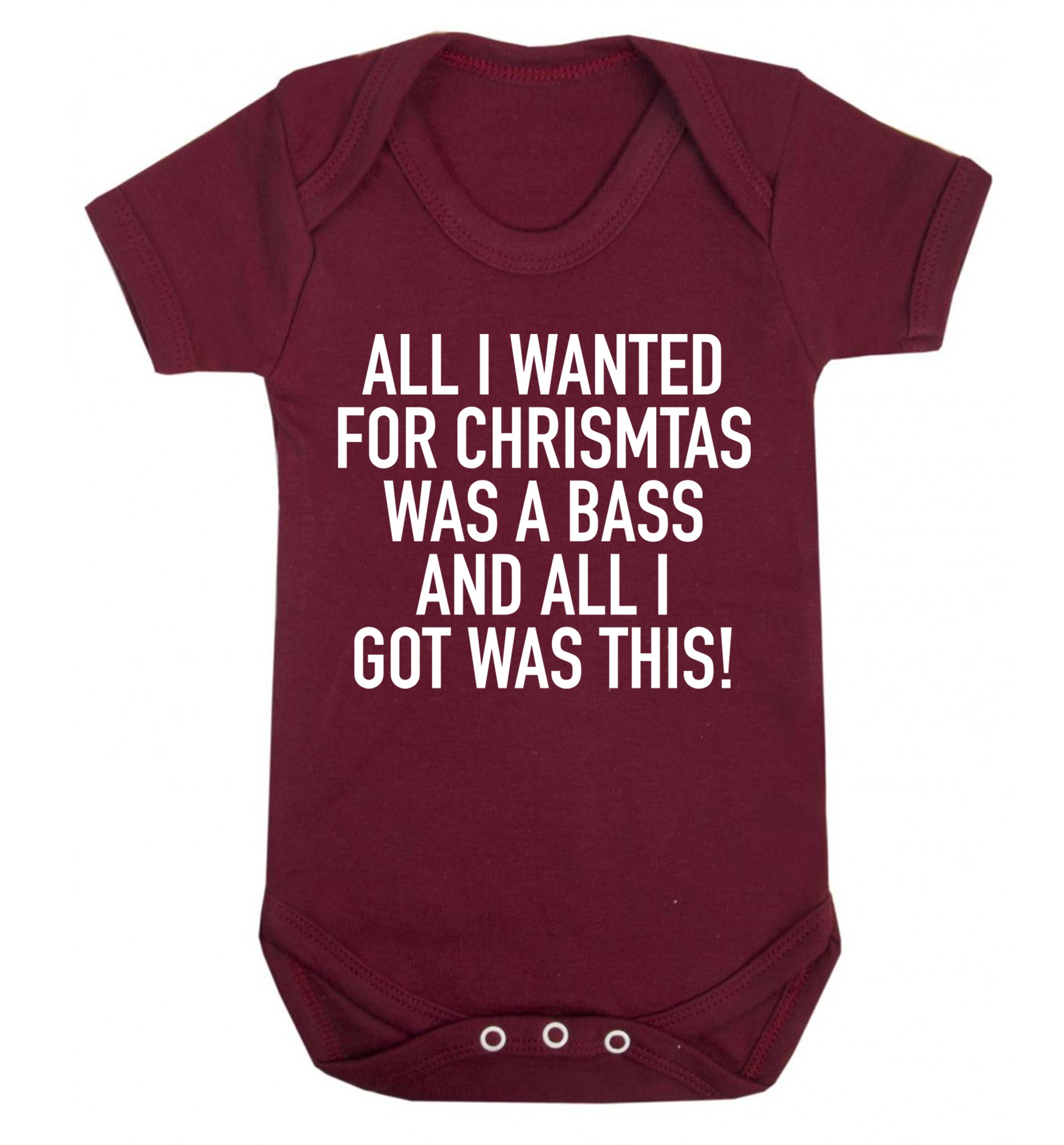 All I wanted for Christmas was a bass and all I got was this Baby Vest maroon 18-24 months