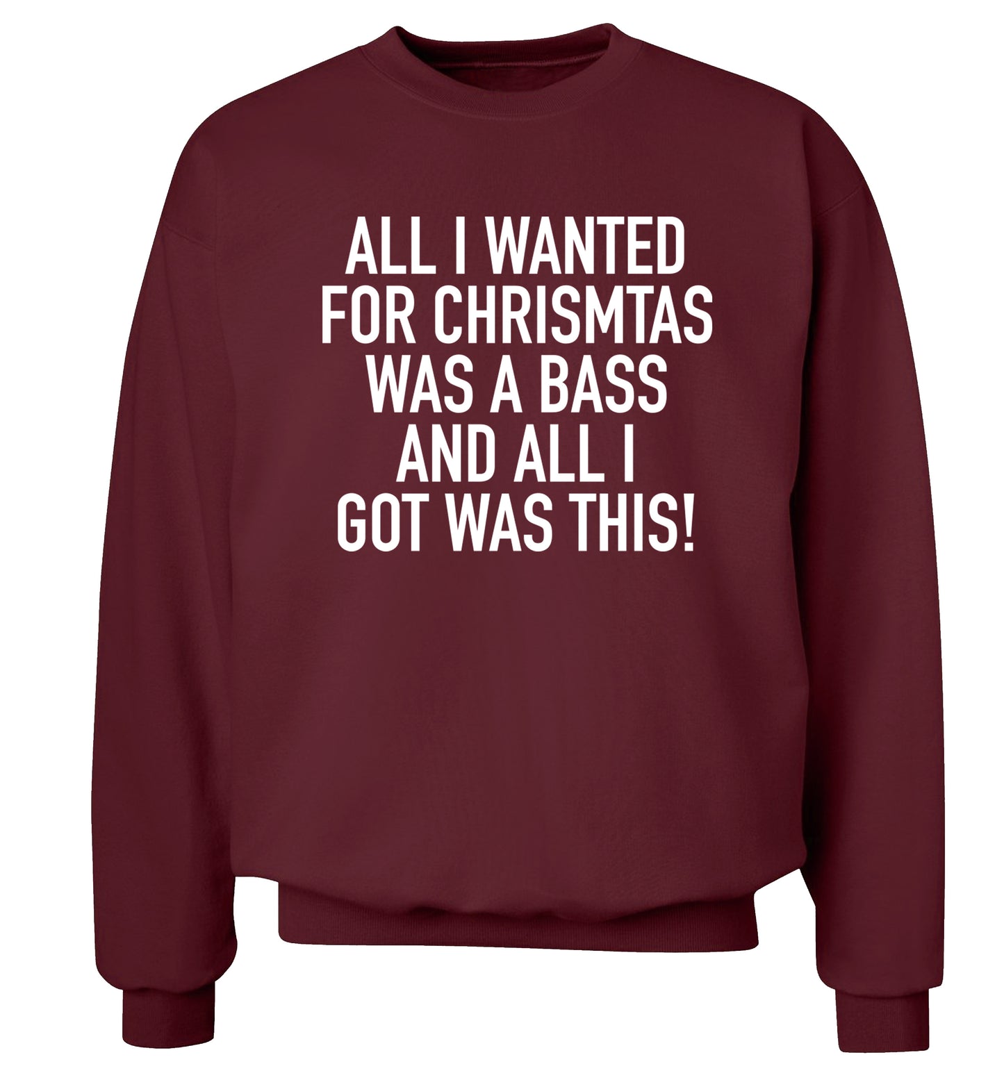 All I wanted for Christmas was a bass and all I got was this Adult's unisex maroon Sweater 2XL