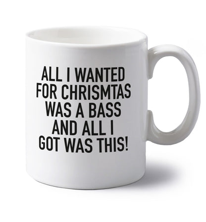 All I wanted for Christmas was a bass and all I got was this left handed white ceramic mug 
