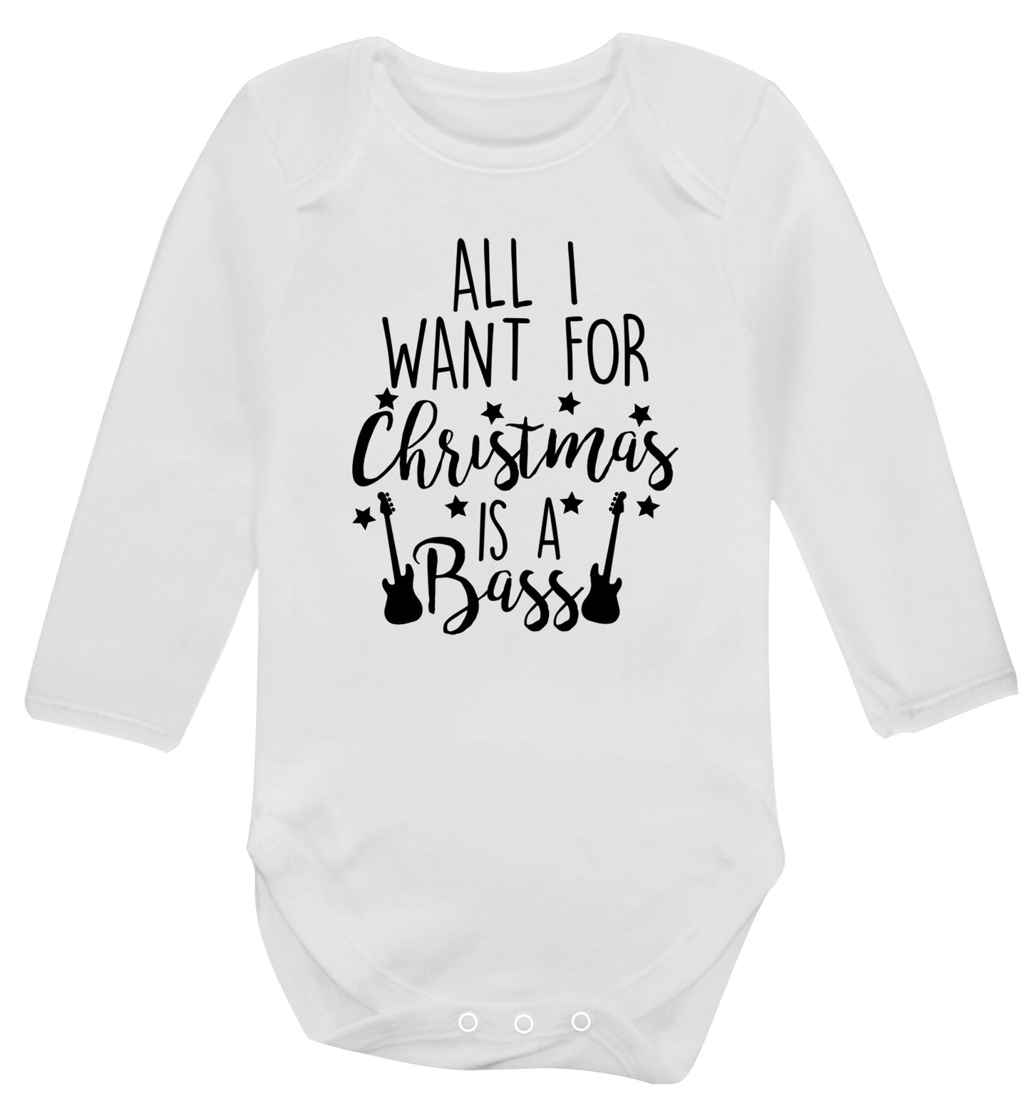 All I want for Christmas is a bass Baby Vest long sleeved white 6-12 months
