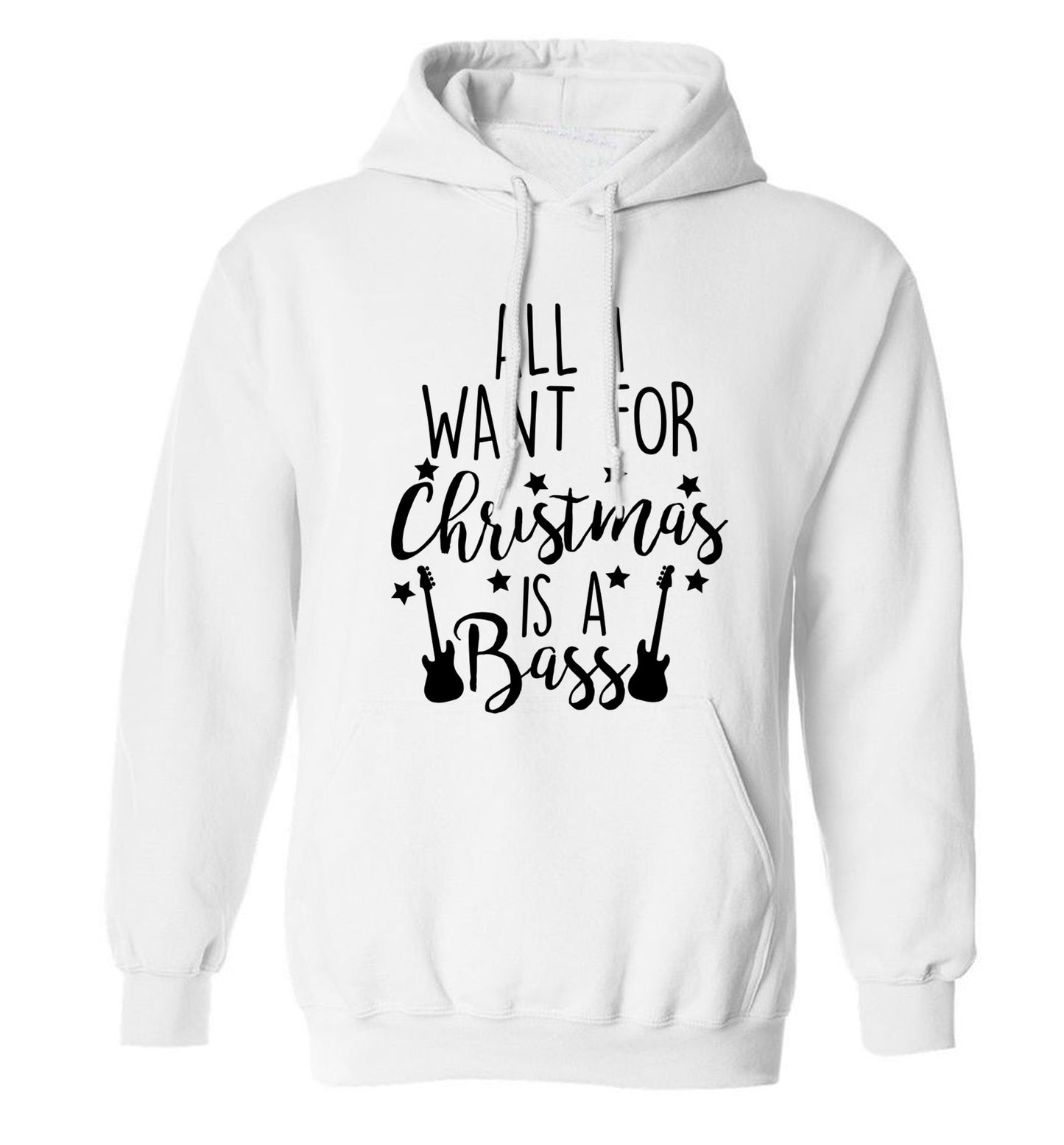 All I want for Christmas is a bass adults unisex white hoodie 2XL