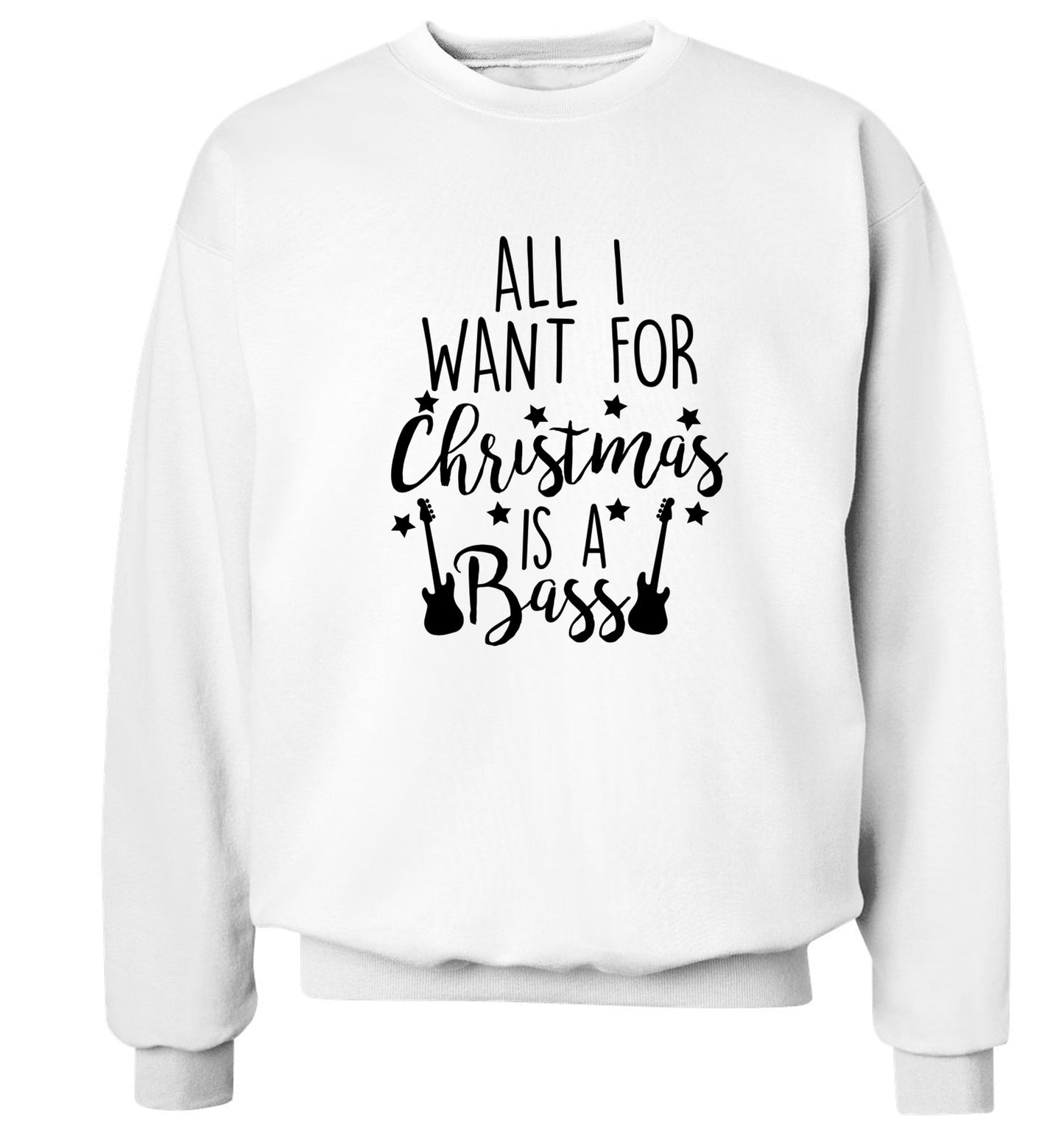 All I want for Christmas is a bass Adult's unisex white Sweater 2XL
