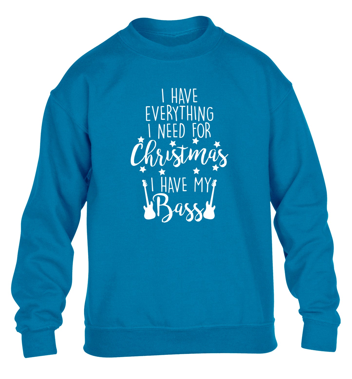 I have everything I need for Christmas I have my bass children's blue sweater 12-14 Years