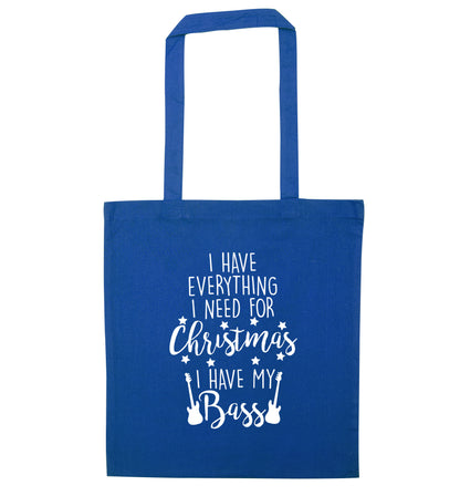 I have everything I need for Christmas I have my bass blue tote bag