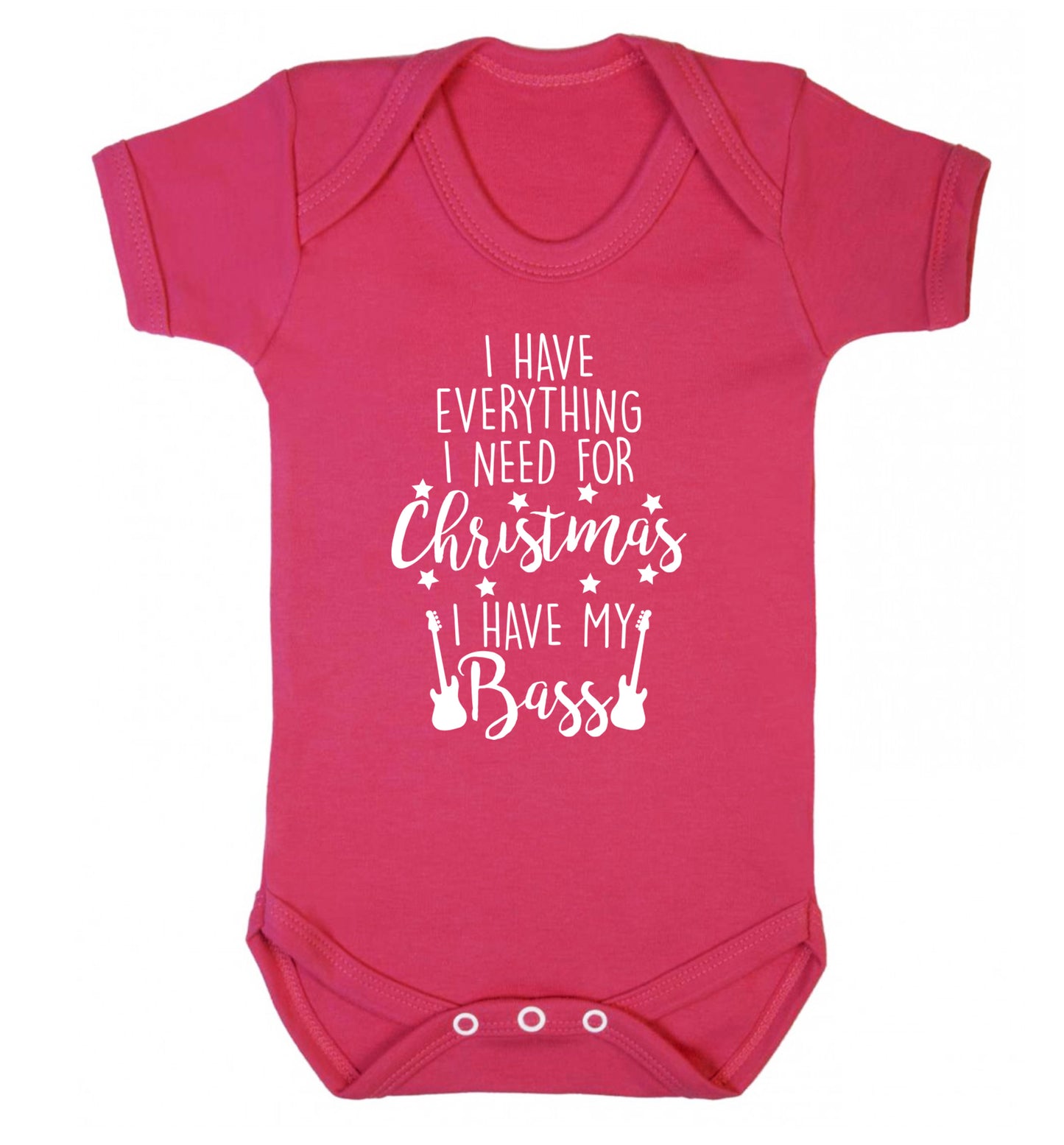 I have everything I need for Christmas I have my bass Baby Vest dark pink 18-24 months