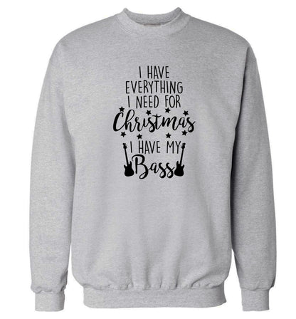 I have everything I need for Christmas I have my bass Adult's unisex grey Sweater 2XL