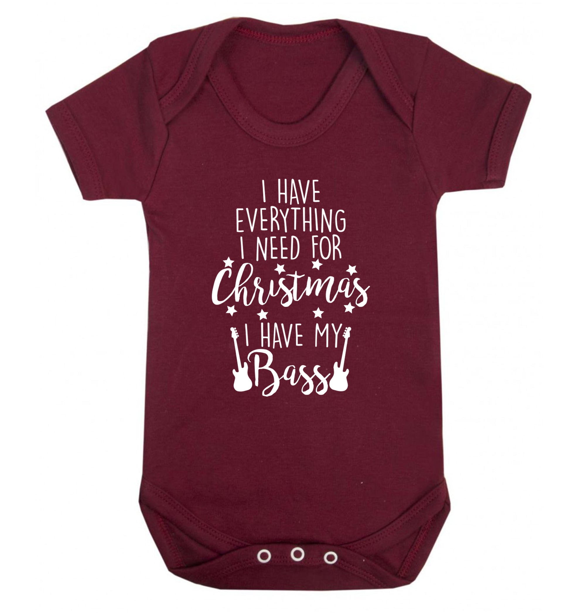 I have everything I need for Christmas I have my bass Baby Vest maroon 18-24 months