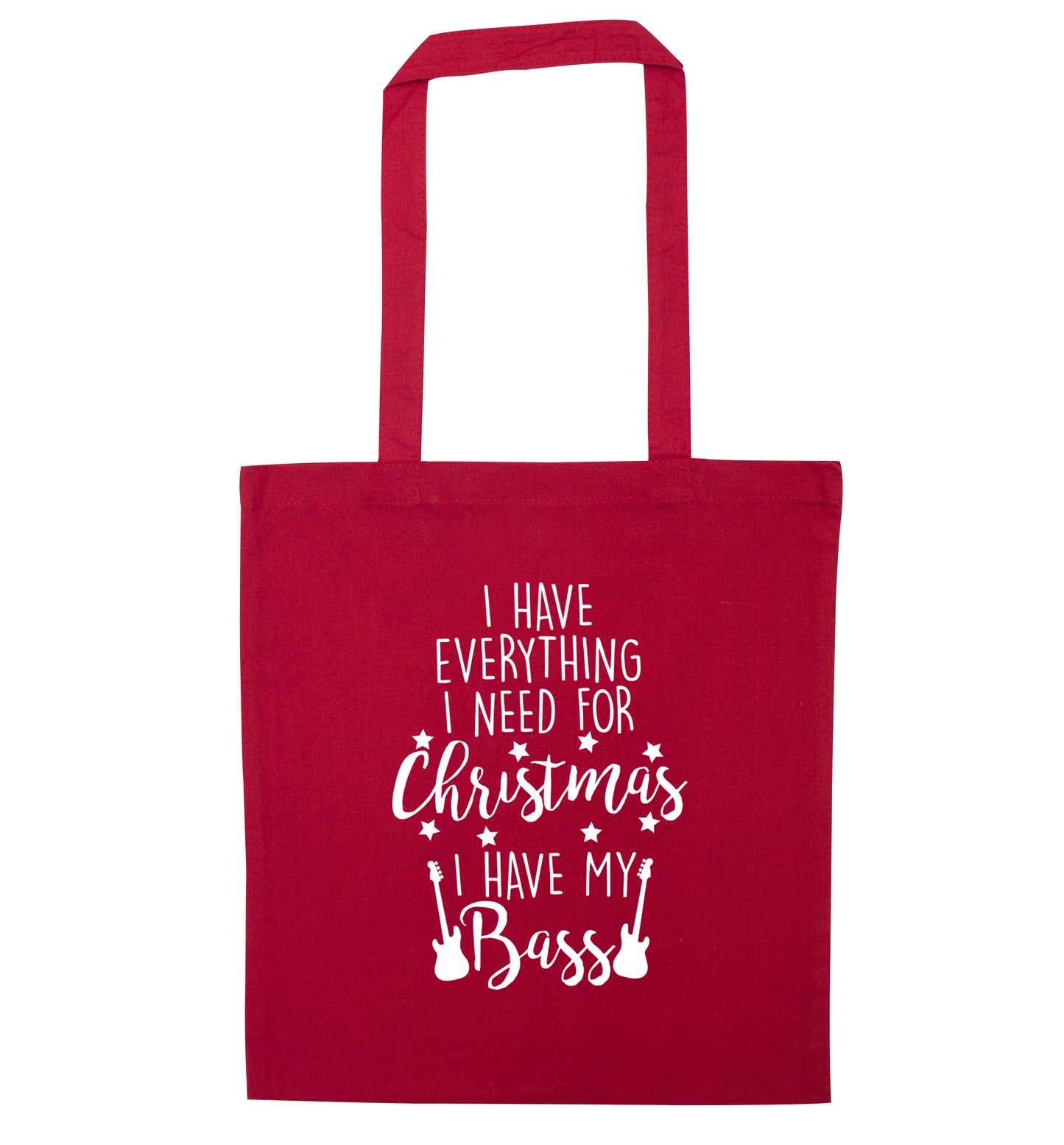 I have everything I need for Christmas I have my bass red tote bag