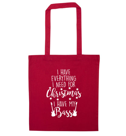 I have everything I need for Christmas I have my bass red tote bag