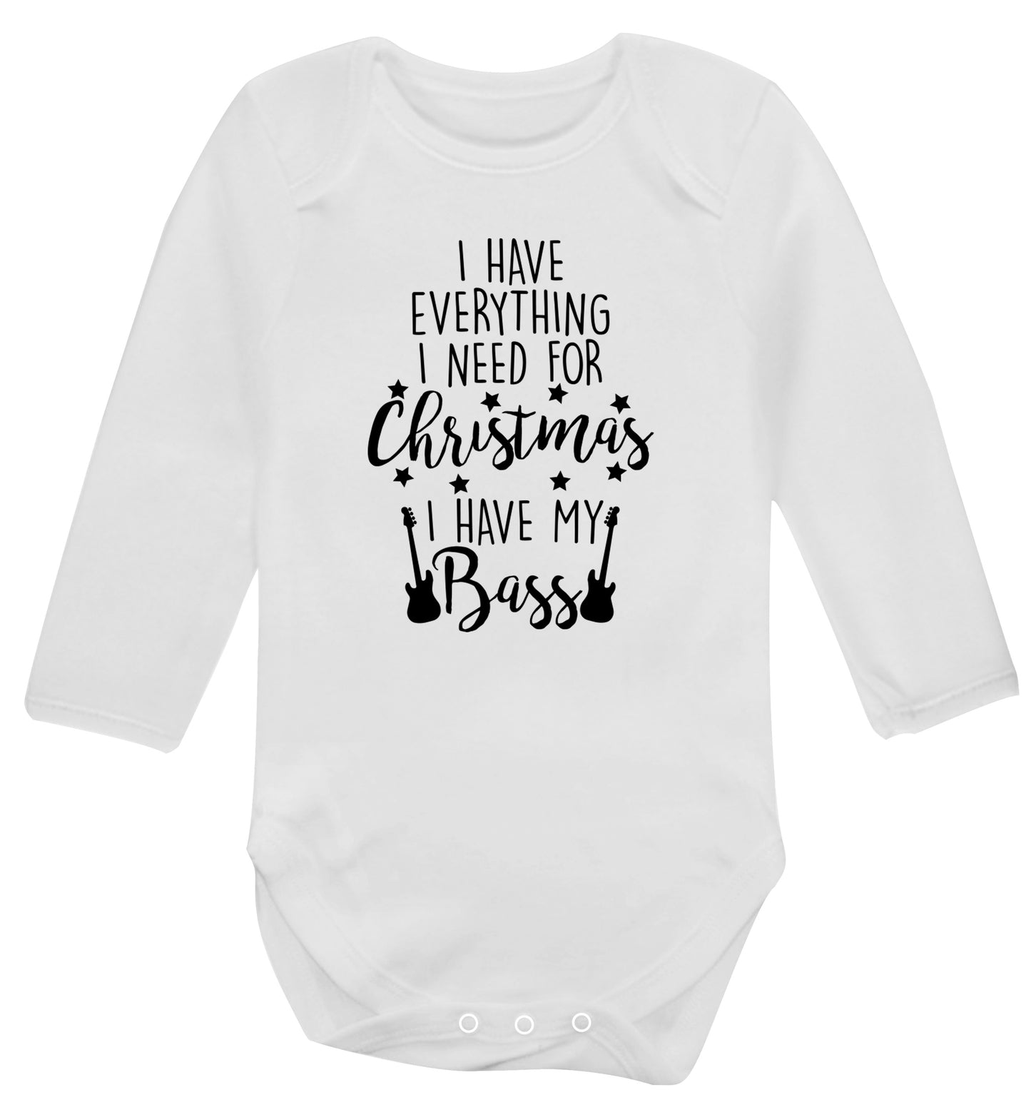 I have everything I need for Christmas I have my bass Baby Vest long sleeved white 6-12 months