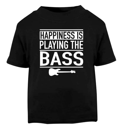 Happines is playing the bass Black Baby Toddler Tshirt 2 years