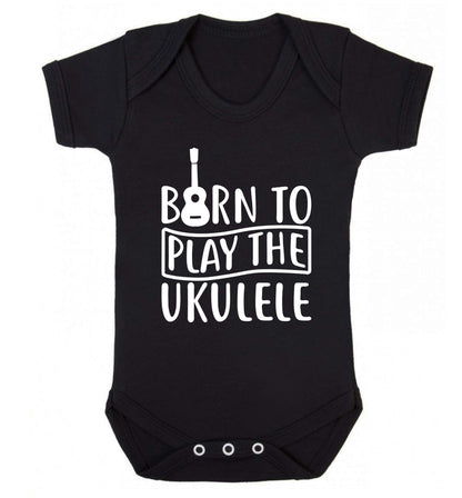 Born to play the ukulele Baby Vest black 18-24 months