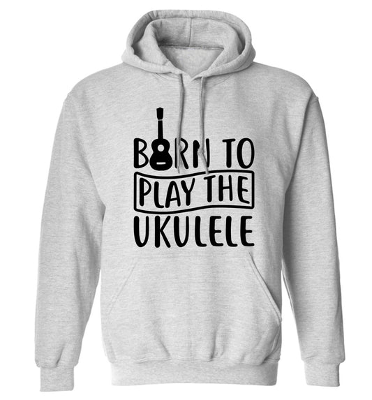 Born to play the ukulele adults unisex grey hoodie 2XL