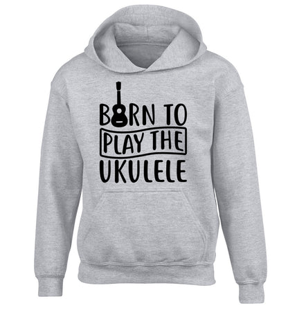 Born to play the ukulele children's grey hoodie 12-14 Years