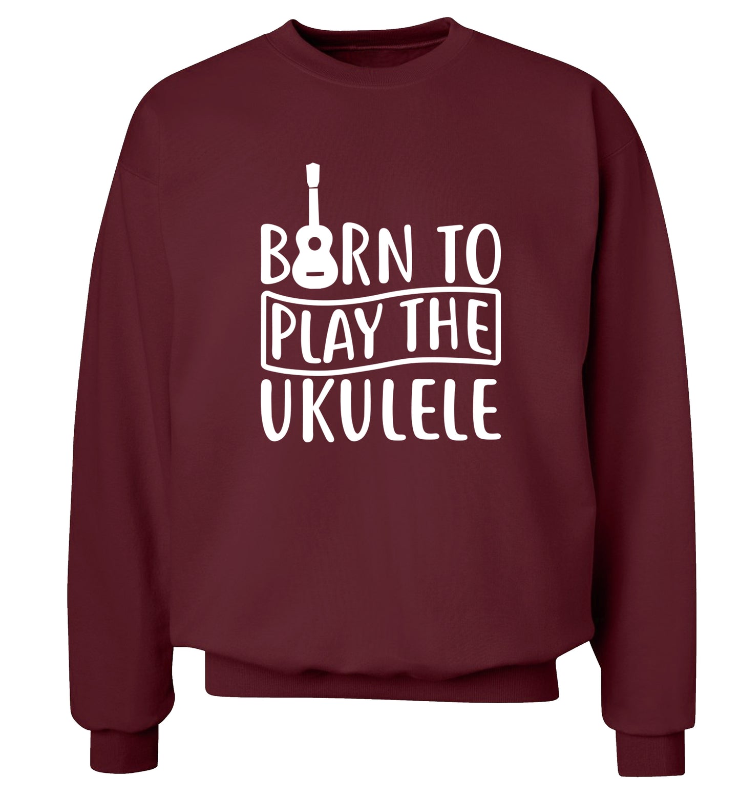 Born to play the ukulele Adult's unisex maroon Sweater 2XL