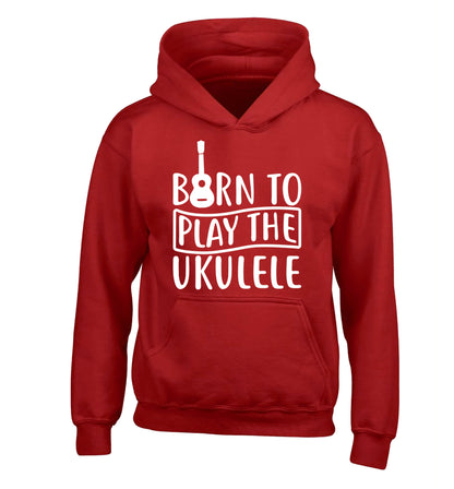 Born to play the ukulele children's red hoodie 12-14 Years