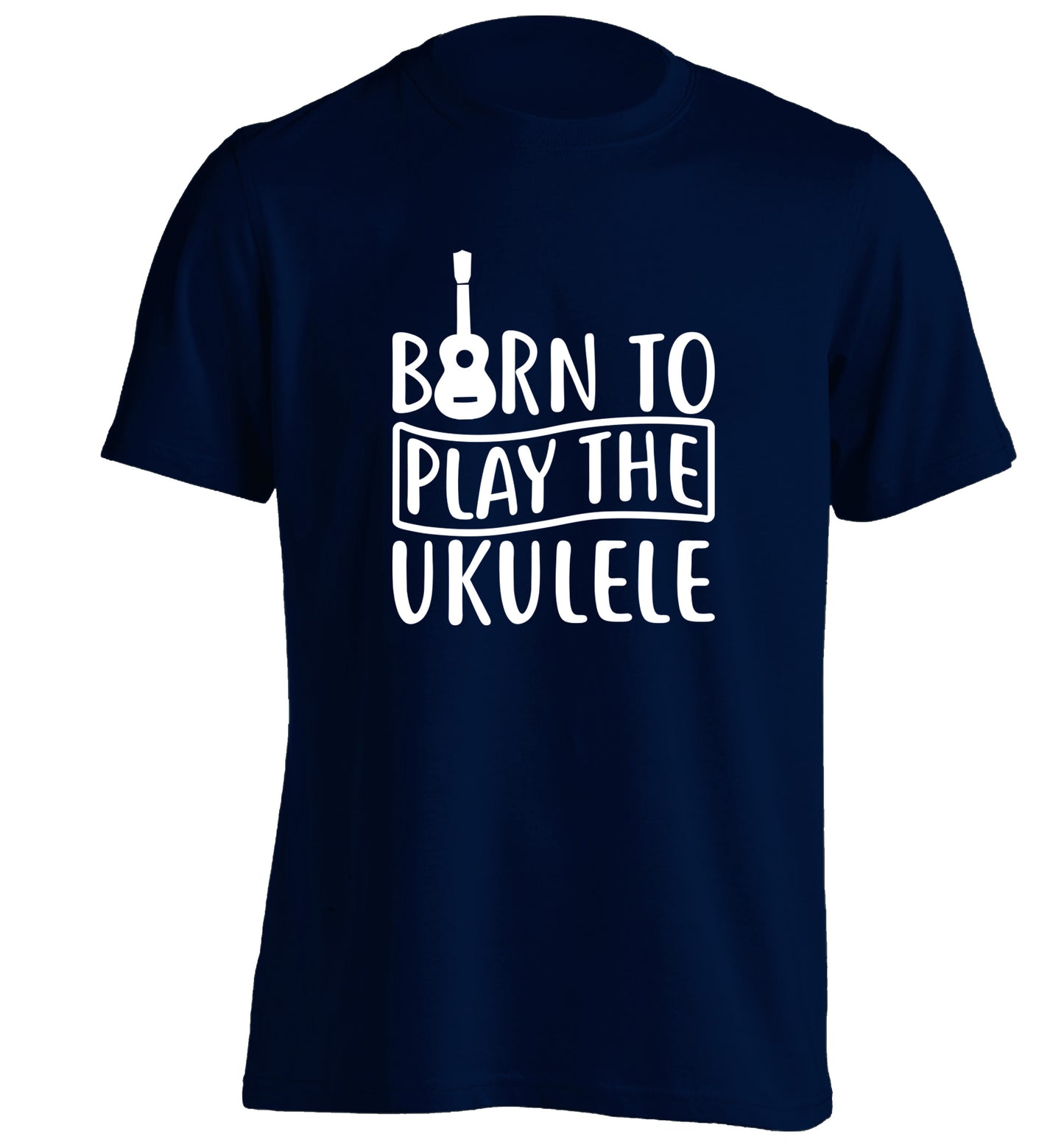 Born to play the ukulele adults unisex navy Tshirt 2XL