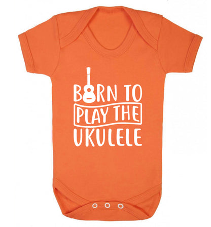 Born to play the ukulele Baby Vest orange 18-24 months