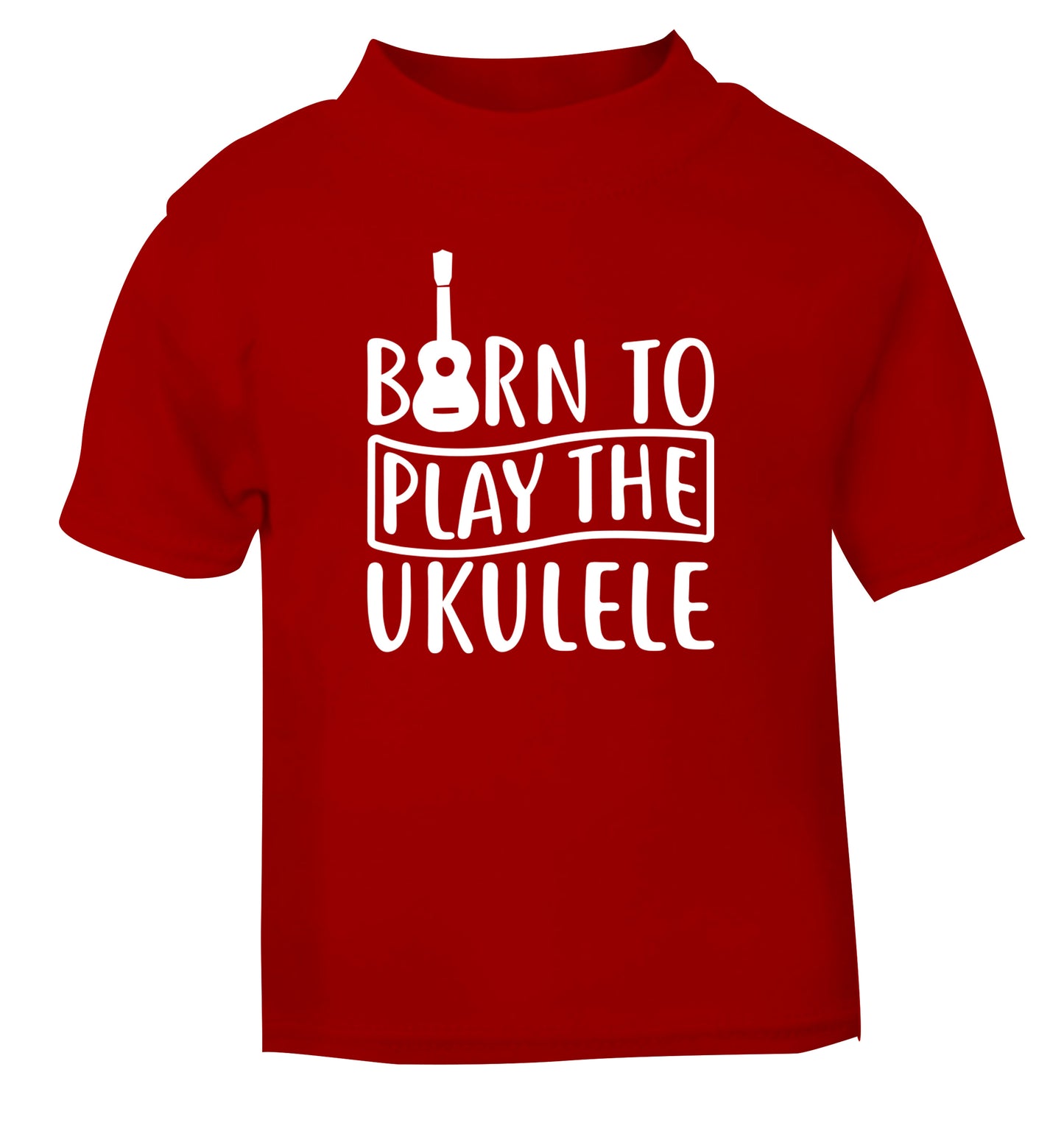 Born to play the ukulele red Baby Toddler Tshirt 2 Years