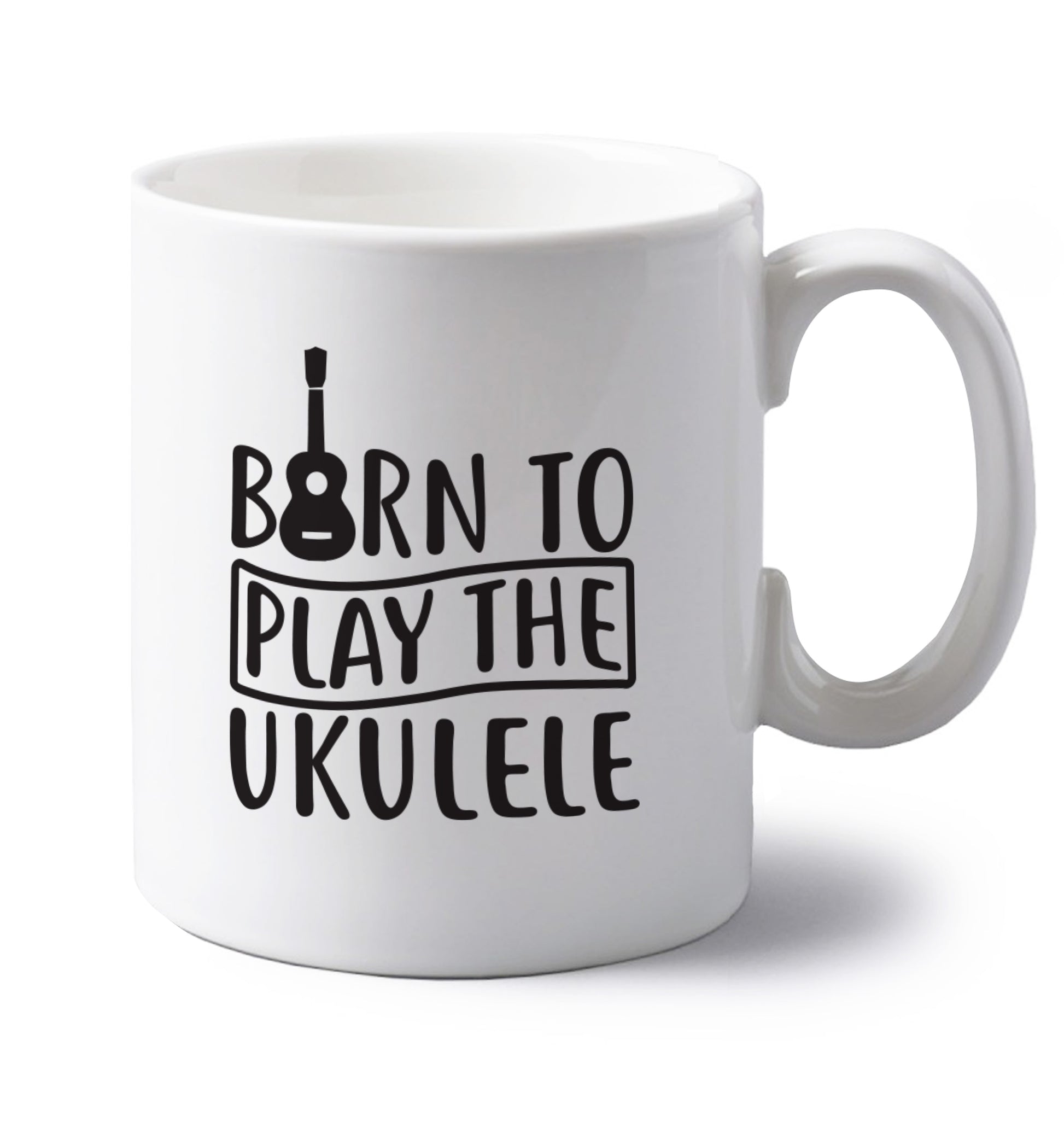 Born to play the ukulele left handed white ceramic mug 