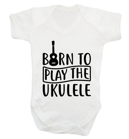 Born to play the ukulele Baby Vest white 18-24 months