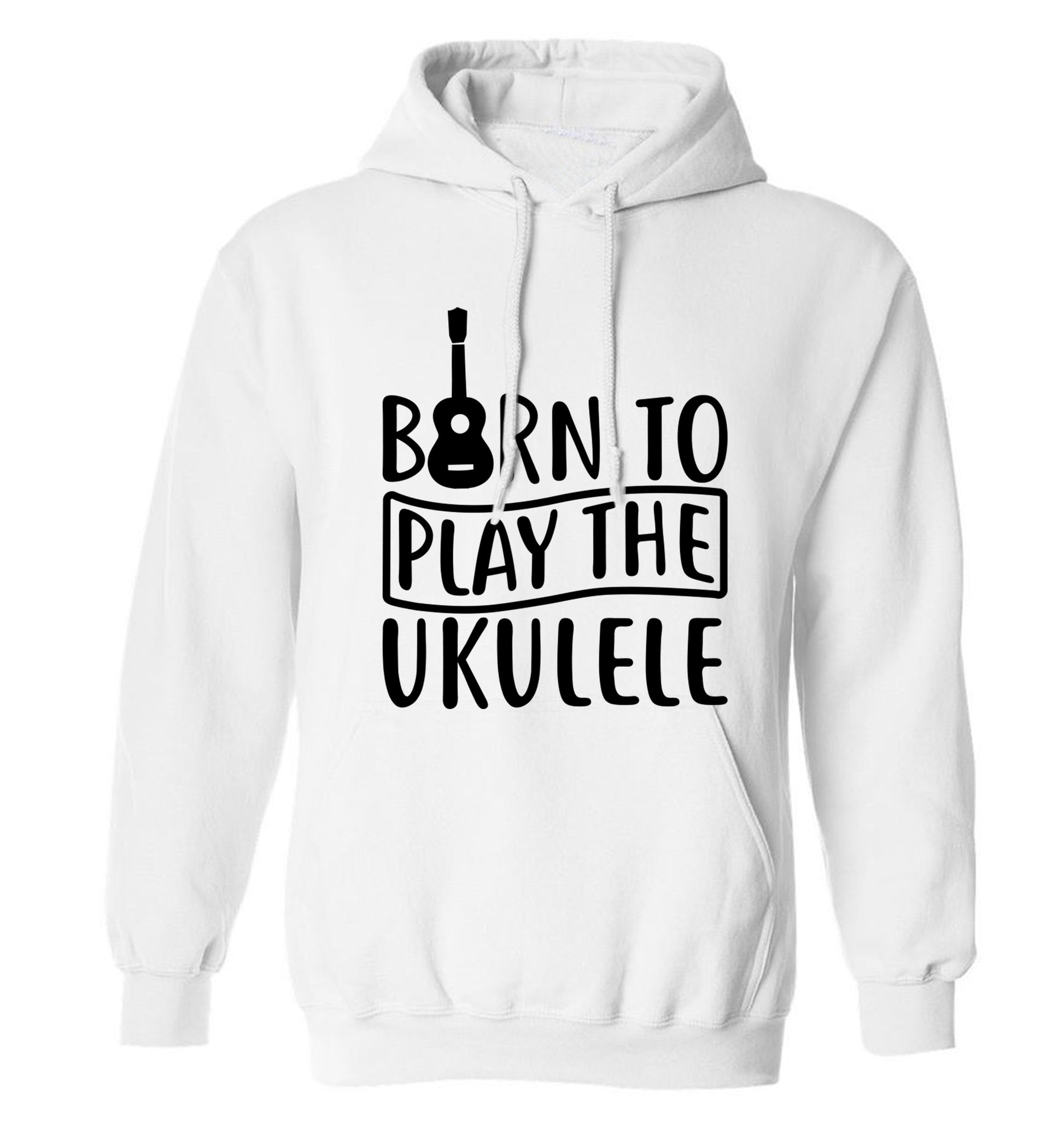 Born to play the ukulele adults unisex white hoodie 2XL