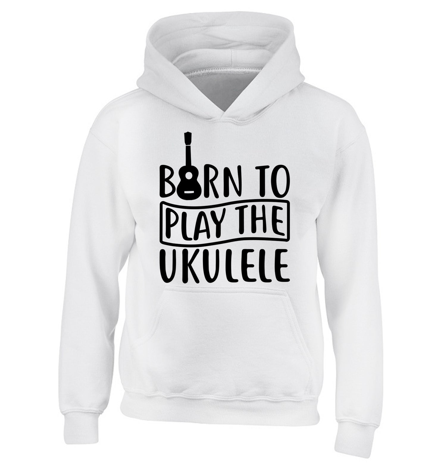 Born to play the ukulele children's white hoodie 12-14 Years