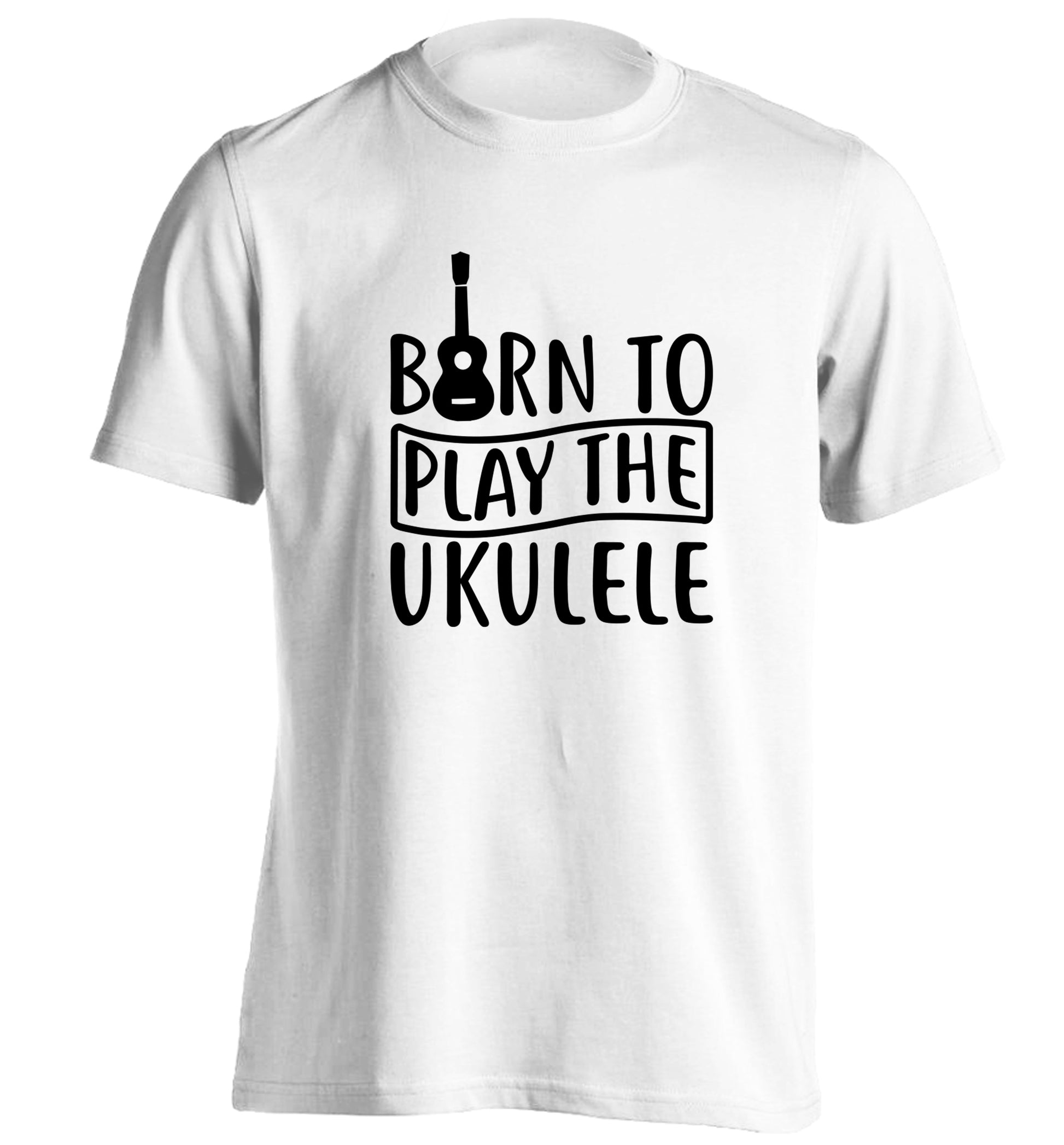 Born to play the ukulele adults unisex white Tshirt 2XL