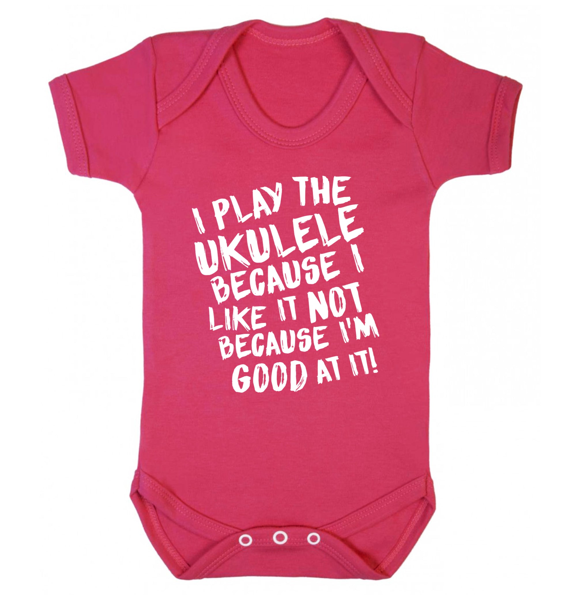 I play the ukulele because I like it not because I'm good at it Baby Vest dark pink 18-24 months